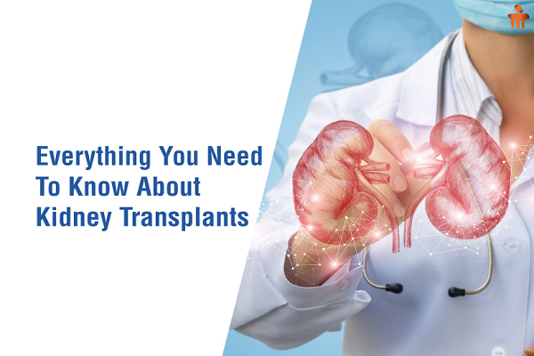 Kidney transplant: Know what it is all about