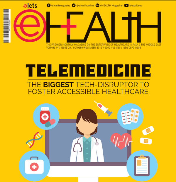 Telemedicine the biggest tech-disruptor to foster accessible healthcare: Oct-Nov issue 2019