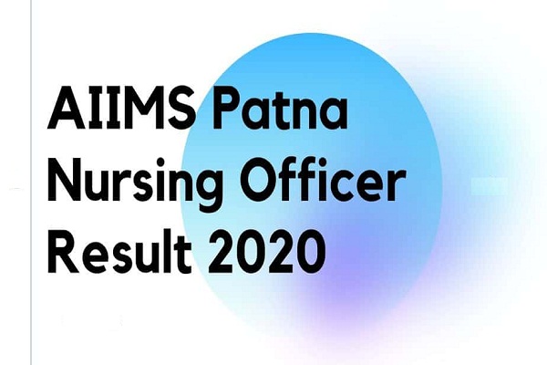 AIIMS Patna declares nursing officer result; check details