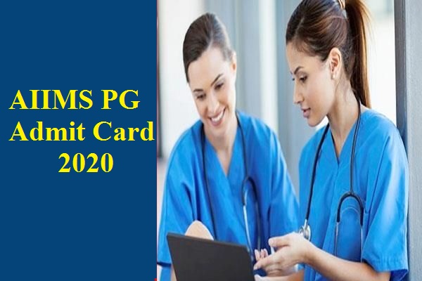 AIIMS PG 2020 admit card postponed; check details